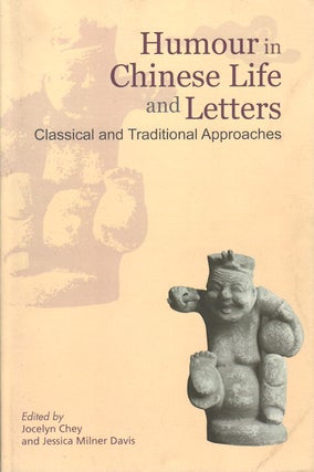 Stock ID #172603 Humour in Chinese Life and Letters. Classical and Traditional Approaches....