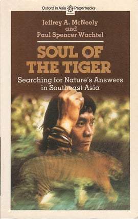 Stock ID #172616 Soul of the Tiger. Searching for Nature's Answers in Southeast Asia. JEFFREY A....