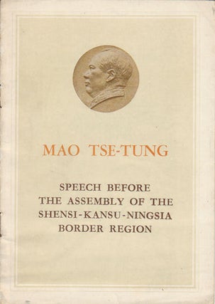 Stock ID #172791 Speech Before the Assembly of the Shensi-Kansu-Ningsia Border Region. TSE-TUNG MAO