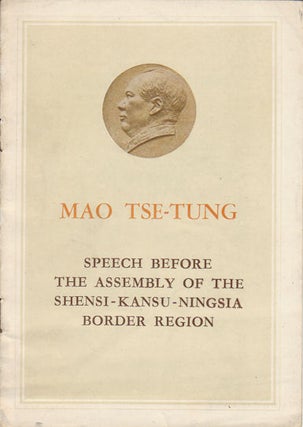 Stock ID #172791 Speech Before the Assembly of the Shensi-Kansu-Ningsia Border Region. TSE-TUNG MAO
