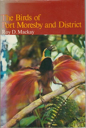 Stock ID #172846 The Birds of Port Moresby and District. ROY D. MACKAY