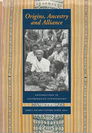 Stock ID #172889 Origins, Ancestry and Alliance. Explorations in Austronesian Ethnography. JAMES...