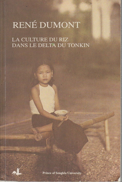 Stock ID #172901 La Culture Du Riz Dans Le Delta Du Tonkin. RENE DUMONT.