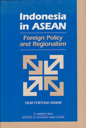 Stock ID #172965 Indonesia in ASEAN. Foreign Policy and Regionalism. DEWI FORTUNA ANWAR