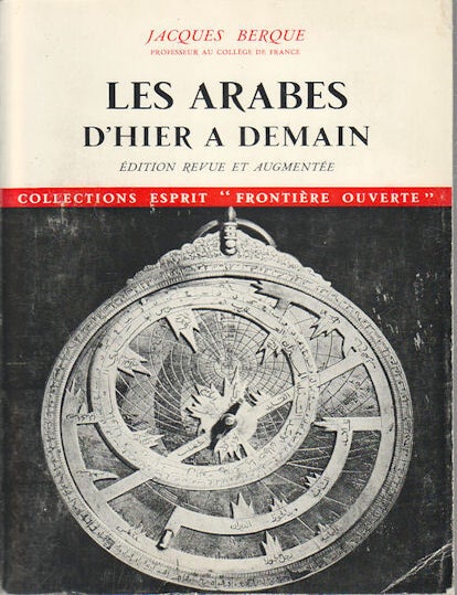 Stock ID #173014 Les Arabes d'hier a demain. JACQUES BERQUE.