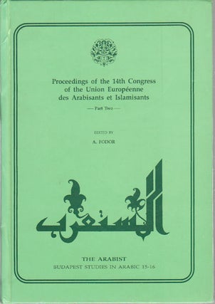 Stock ID #173071 Proceedings of the 14th Congress of the Union Europeenne des Arabisants et...