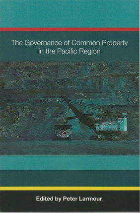 Stock ID #173100 The Governance of Common Property in the Pacific Region. PETER LARMOUR