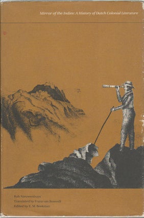 Stock ID #173111 Mirror of the Indies. A History of Dutch Colonial Literature. ROB NIEUWENHUYS