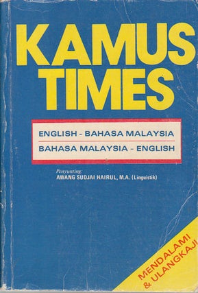 Stock ID #173145 Kamus Times. English - Bahasa Malaysia. Bahasa Malaysia - English. AWANG SUDJAI...
