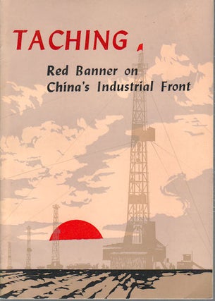 Stock ID #173185 Taching. Red Banner on China's Industrial Front. FOREIGN LANGUAGE PRESS