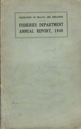Stock ID #173203 Annual Report of the Fisheries Department, Federation of Malaya and Singapore...