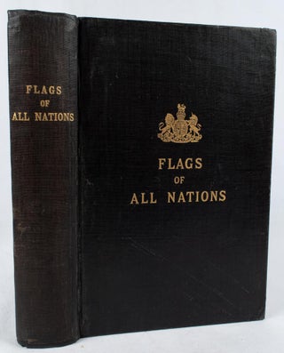 Drawings of the Flags In Use at the Present Time by Various Nations. Admiralty, 1907.