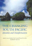 Stock ID #173214 The Changing South Pacific. Identities and Transformations. SERGE AND FRANCOISE...