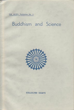 Stock ID #173390 Buddhism and Science. K. N. JAYATILLEKE, ROBERT F. SPENCER, WU SHU