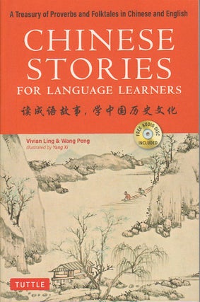 Stock ID #173597 Chinese Stories for Language Learners. A Treasury of Proverbs and Folktales in...