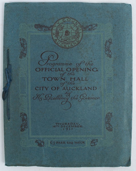Stock ID #173626 Programme of the Official Opening of the Town Hall of the City of Auckland by His Excellency the Governor. AUCKLAND TOWN HALL.