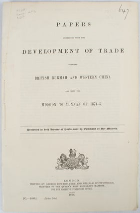 Stock ID #173688 Papers connected with the Development of Trade Between British Burmah and...