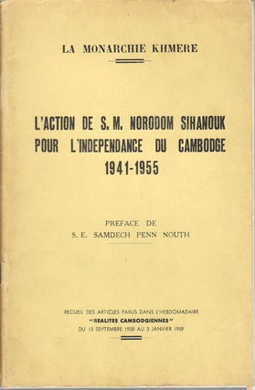 Stock ID #173734 L'Action de S.M. Norodom Sihanouk pour l'Independance du Cambodge. 1941-1955....