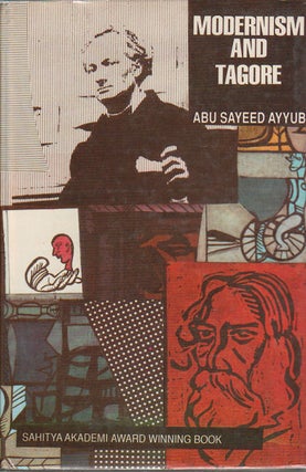Stock ID #173808 Modernism and Tagore. AYYUB. ABU SAYEED