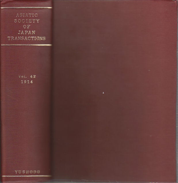 Stock ID #173819 Transactions of The Asiatic Society of Japan. Vol. XLII Part 1. 1914. ASIATIC SOCIETY OF JAPAN.