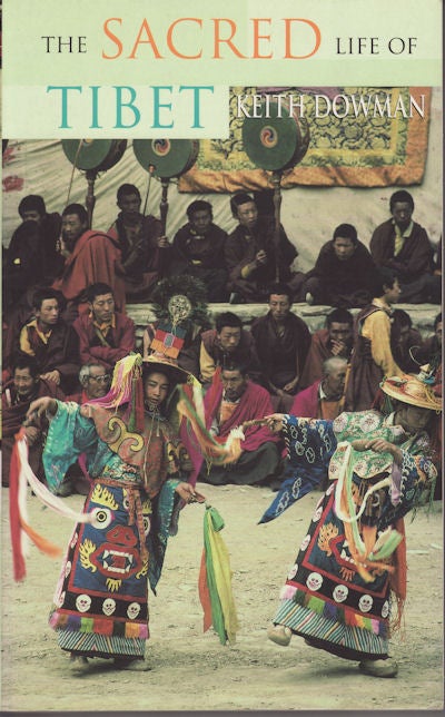 Stock ID #173969 The Sacred Life of Tibet. KEITH DOWMAN.