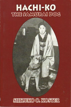 Stock ID #173987 Hachi-ko. The Samurai Dog. SHIZUKO O. KOSTER