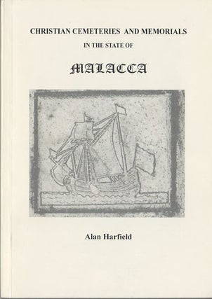 Stock ID #174012 Christian Cemeteries and Memorials in the State of Malacca. ALAN HARFIELD