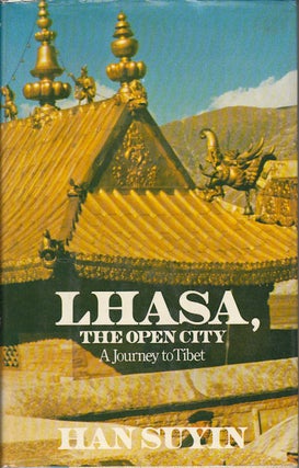 Stock ID #174021 Lhasa, the Open City. A Journey to Tibet. SUYIN HAN