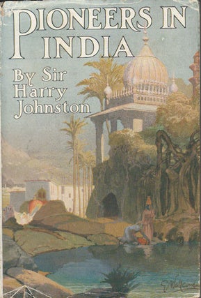 Stock ID #174026 Pioneers in India. SIR HARRY JOHNSTON
