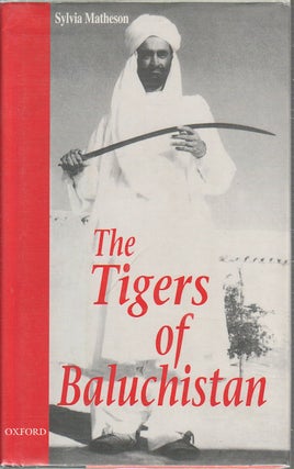 Stock ID #174075 The Tigers of Baluchistan. SYLVIA A. MATHESON