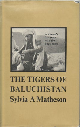 Stock ID #174077 The Tigers of Baluchistan. SYLVIA A. MATHESON
