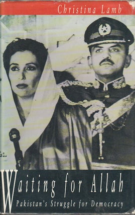 Stock ID #174087 Waiting for Allah. Pakistan's Struggle for Democracy. CHRISTINA LAMB