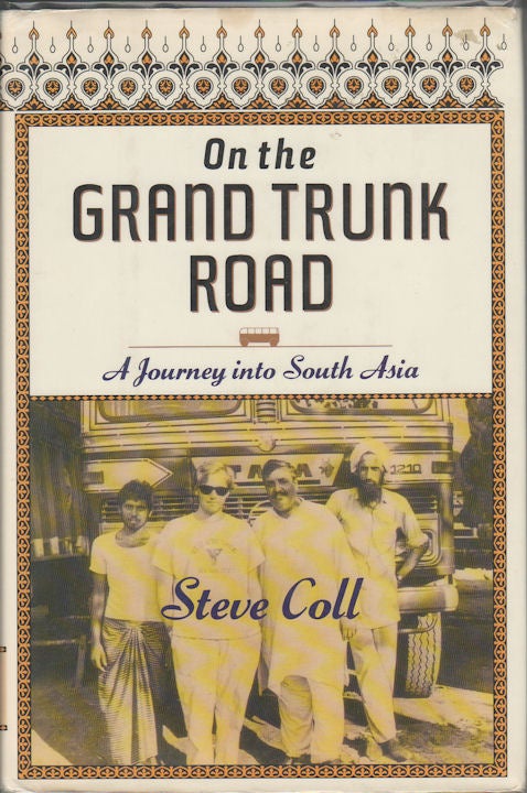 Stock ID #174088 On the Grand Trunk Road. A Journey Into South Asia. STEVE COLL.