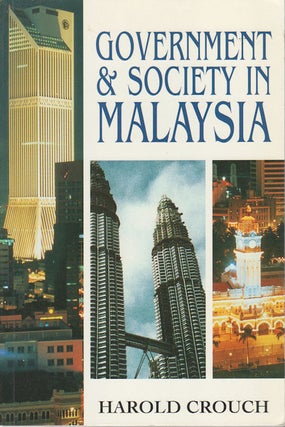 Stock ID #174129 Government and Society in Malaysia. HAROLD CROUCH