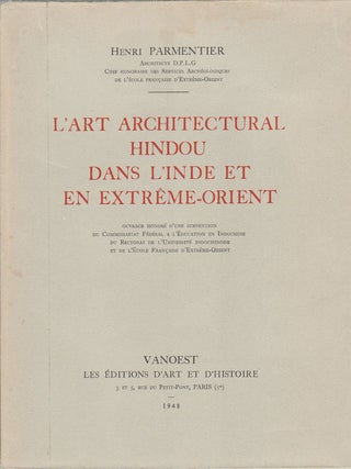 Stock ID #174230 L'Art Architectural Hindou dans l'Inde et en Extrême-Orient. HENRI PARMENTIER