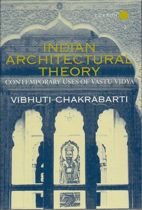 Stock ID #174231 Indian Architectural Theory. Contemporary Uses of Vastu Vidya. VIBHUTI CHAKRABARTI