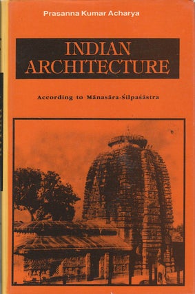 Stock ID #174233 Indian Architecture According to Manasara-Silpasastra. PRASANNA KUMAR ACHARYA
