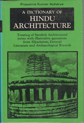 Stock ID #174234 A Dictionary of Hindu Architecture. Treating of Sanskrit Architectural terms...