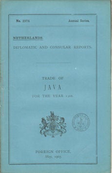 Stock ID #174262 Report for the Year 1902 on the Trade &c. of Java. Annual Series. Diplomatic...