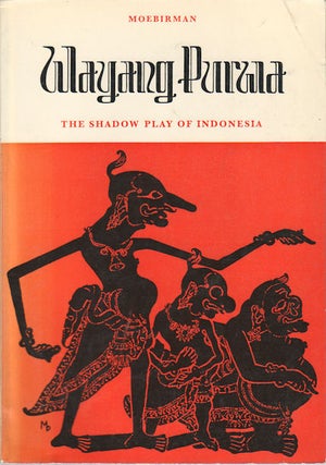 Stock ID #174392 Wayang Purwa. The Shadow Play of Indonesia. MOEBIRMAN