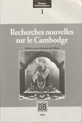 Stock ID #174443 Recherches nouvelles sur le Cambodge. BRUNO DAGENS, AND HARTMUNT ROTERMUND,...