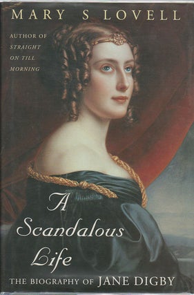 Stock ID #174598 A Scandalous Life. The Biography of Jane Digby. MARY S. LOVELL
