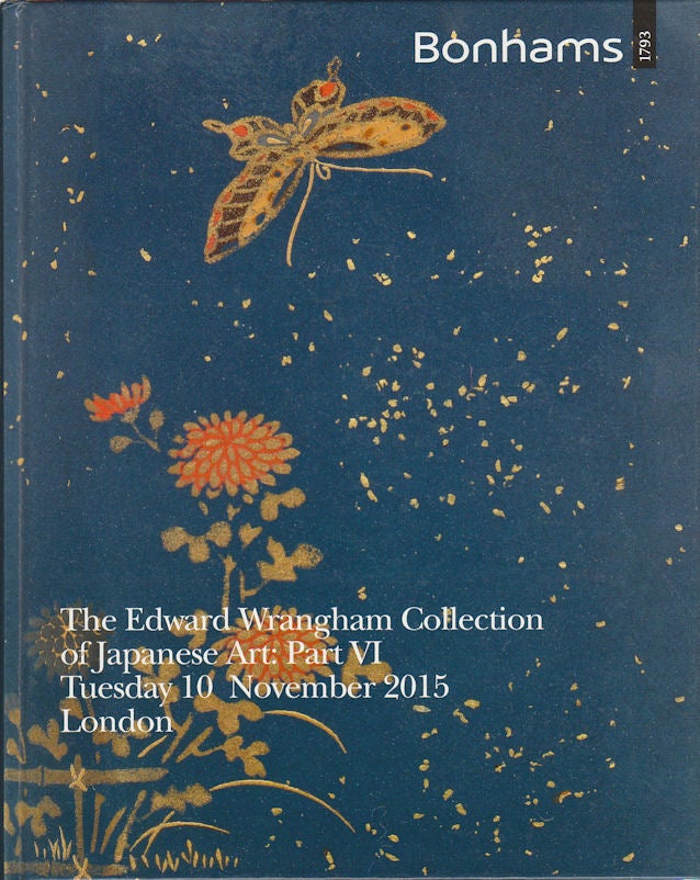Stock ID #174618 The Edward Wrangham Collection of Japanese Art: Part VI. BONHAMS.