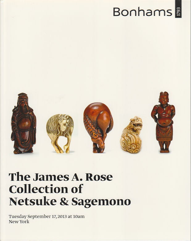 Stock ID #174624 The James A. Rose Collection of Netsuke & Sagemono. BONHAMS.