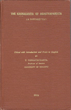 Stock ID #174695 The Krsnacarita of Agastyapandita. (A Gadyakavya). T. VENKATACHARYA