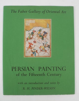 Stock ID #174780 Persian Painting of the Fifteenth Century. R. H. PINDER-WILSON