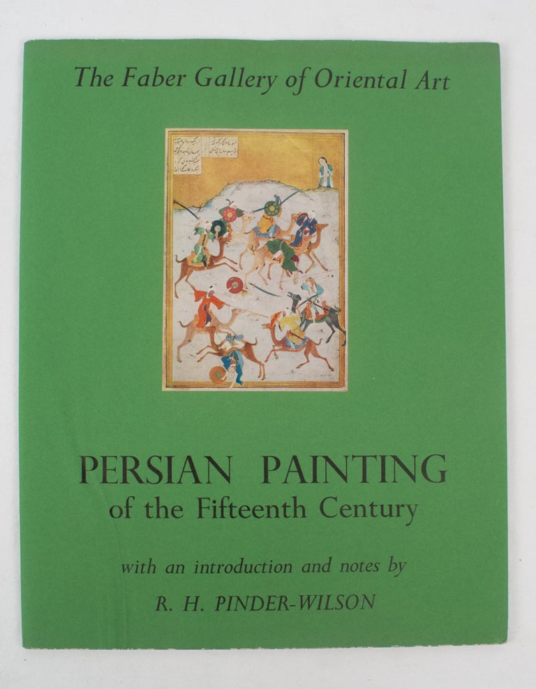 Stock ID #174780 Persian Painting of the Fifteenth Century. R. H. PINDER-WILSON.