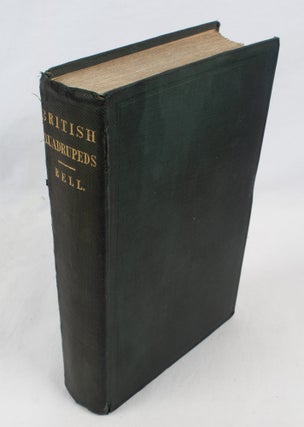 Stock ID #174905 A History of British Quadrupeds, Including the Cetacea. THOMAS BELL
