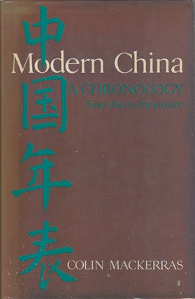 Stock ID #175394 Modern China. A Chronology from 1842 to the present. COLIN MACKERRAS