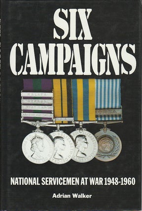 Stock ID #175425 Six Campaigns. National Servicemen on Active Service. 1948-1960. ADRIAN WALKER
